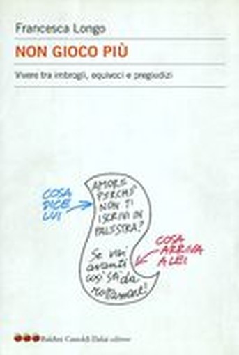 NON GIOCO PIU' Longo Francesca