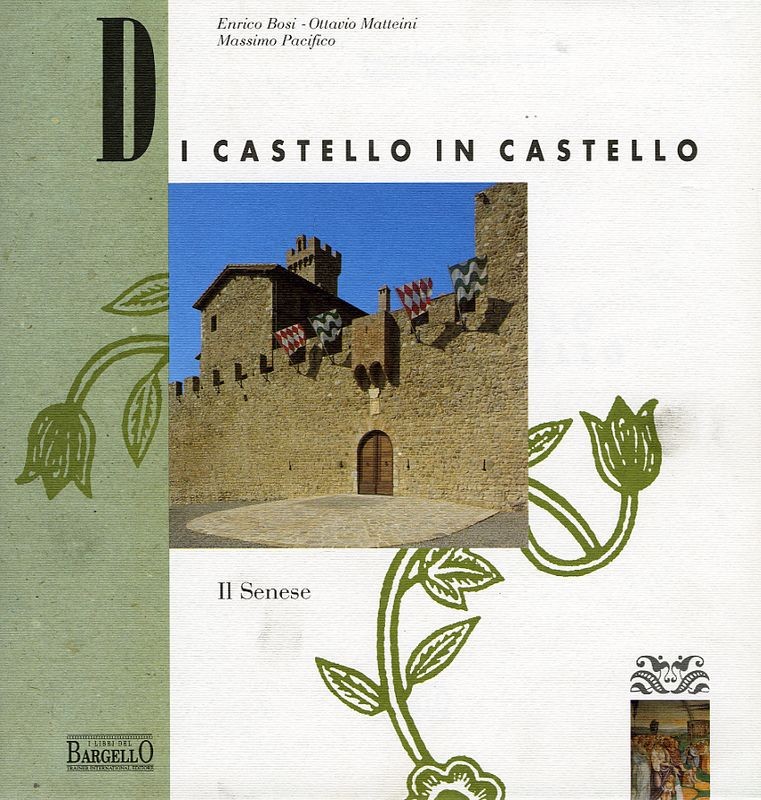 DI CASTELLO IN CASTELLO - IL SENESE