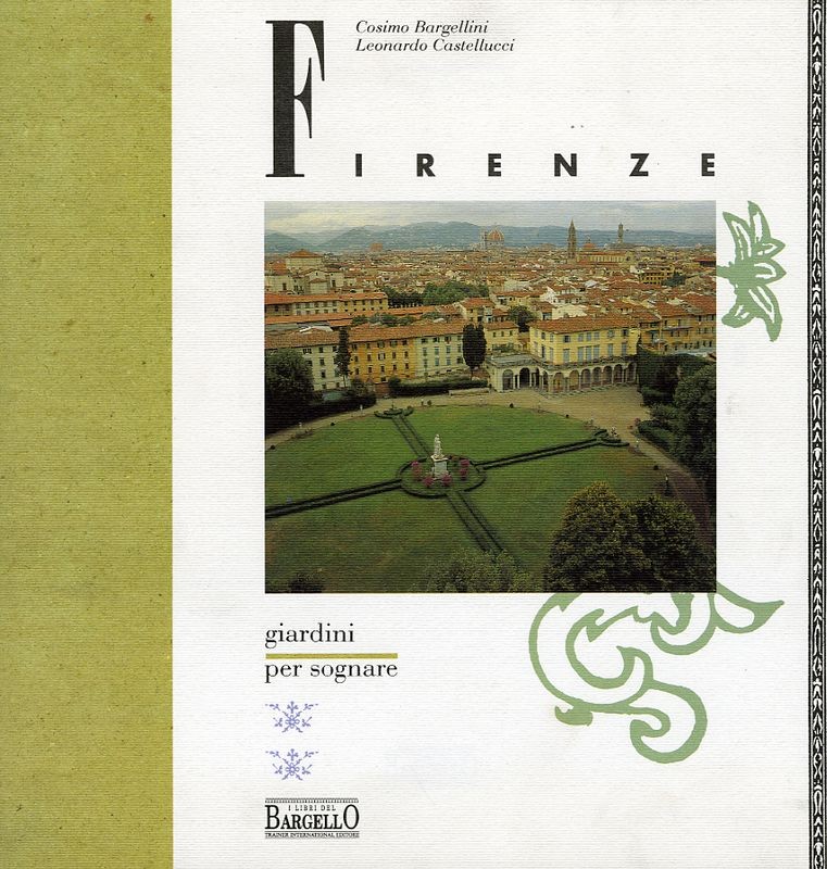 FIRENZE GIARDINI PER SOGNARE