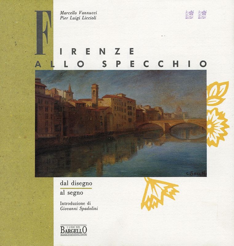 FIRENZE ALLO SPECCHIO DAL DISEGNO A