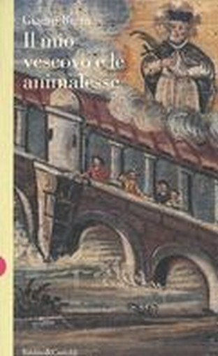 MIO VESCOVO E LE ANIMALESSE (IL) Brera Gianni