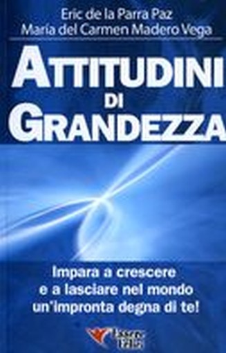 ATTITUDINI DI GRANDEZZA De La Parra Paz Eric