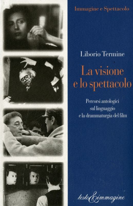 VISIONE E LO SPETTACOLO (LA)