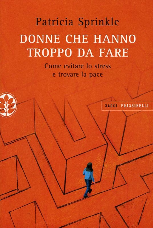 DONNE CHE HANNO TROPPO DA FARE