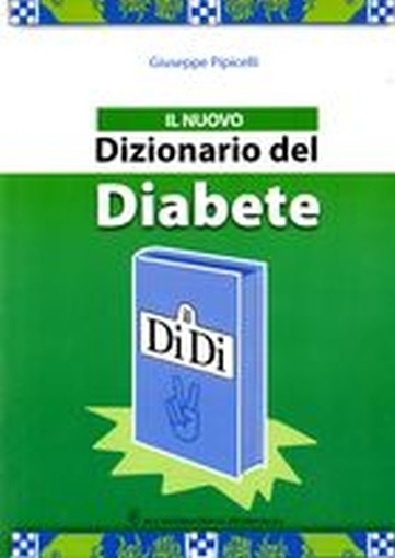 NUOVO DIZIONARIO DEL DIABETE (IL)