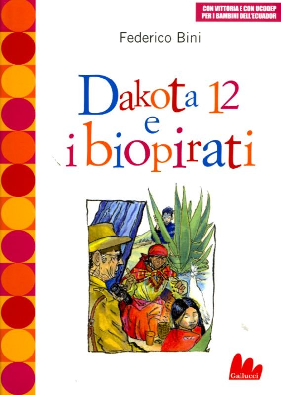 DAKOTA 12 E I BIOPIRATI