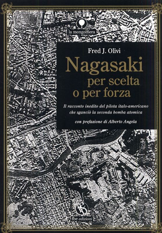 NAGASAKI PER SCELTA O PER FORZA