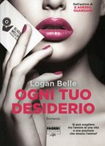 OGNI TUO DESIDERIO Belle Logan