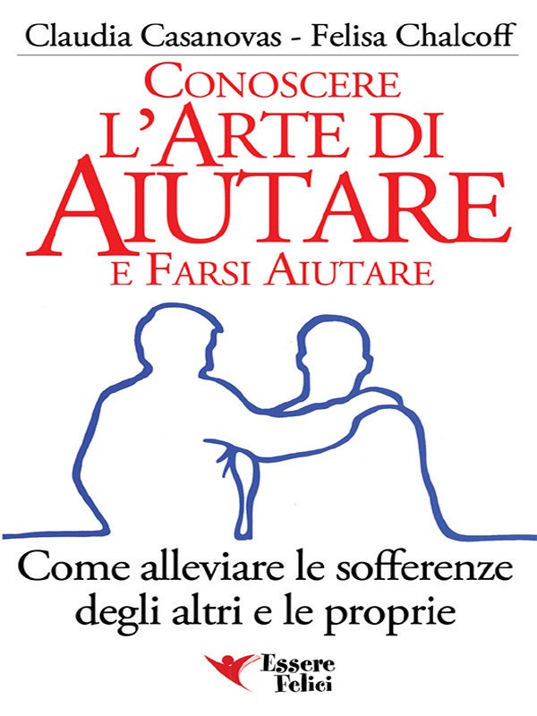CONOSCERE L'ARTE DI AIUTARE E FARSI Casanovas Claudia