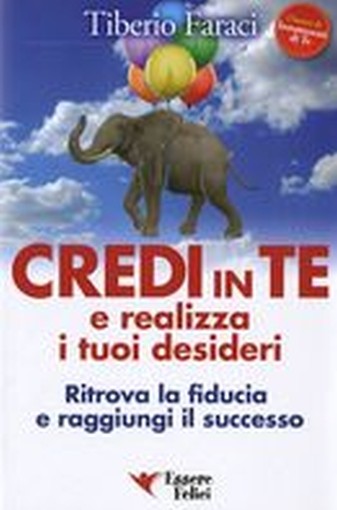 CREDI IN TE E REALIZZA I TUOI DESID