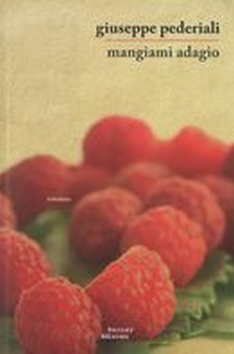MANGIAMI ADAGIO Pederali Giuseppe