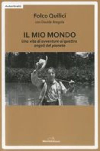 MIO MONDO (IL) Quilici Folco