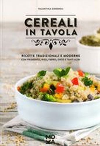 CEREALI IN TAVOLA Cordioli Valentina