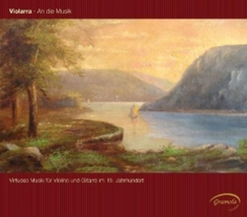 Violarra, An die Musik - Musica del XIX secolo per violino e chitarra  FISTER HELFRIED  vl