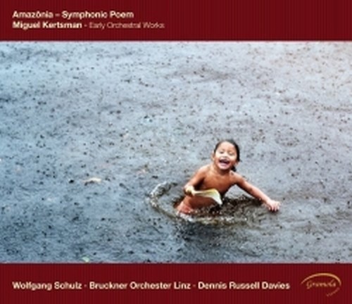 Early Orchestral Works - Amazonia: Poema Sinfonico, Sinfonia n.1 'Acorda!'  KERTSMAN MIGUEL