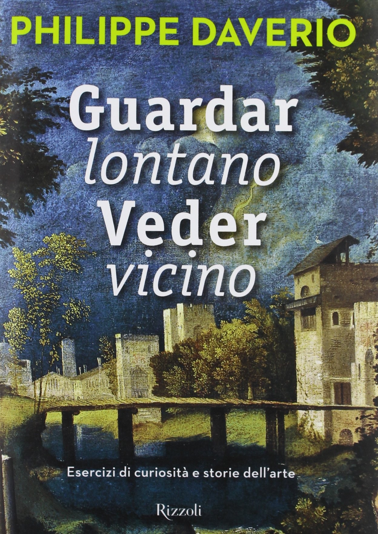 Guardar lontano, veder vicino