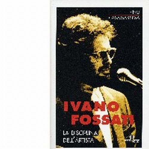 La Disciplina dell'Artista  FOSSATI IVANO