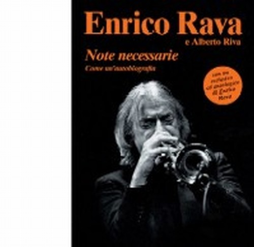 Note necessarie - Scritto con Alberto Riva - con CD antologico allegato  RAVA ENRICO