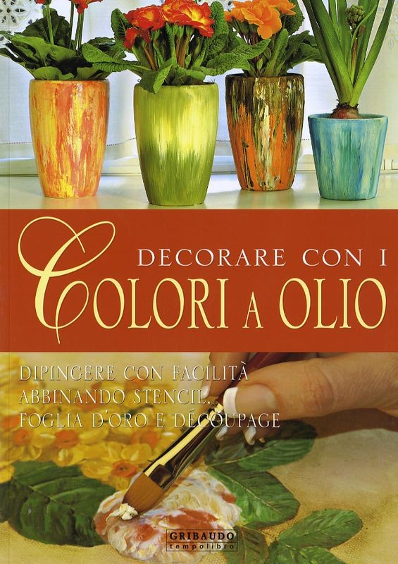 DECORARE CON I COLORI AD OLIO