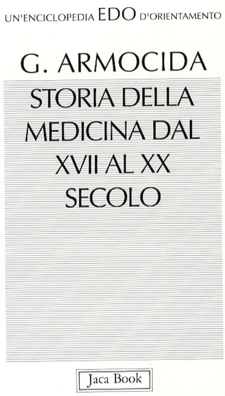 STORIA DELLA MEDICINA DAL XVII AL X