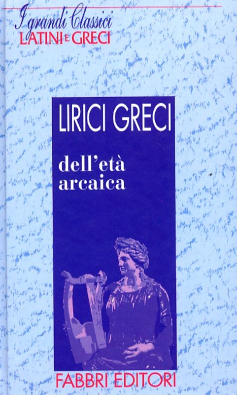 LIRICI GRECI DELL'ETA'ARCAICA