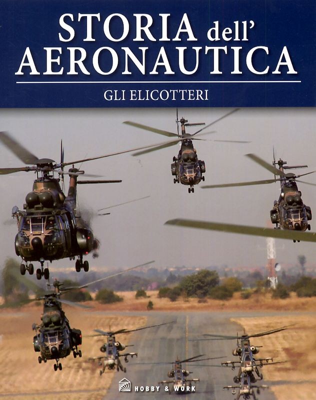 STORIA AEREONAUTICA - GLI ELICOTTER