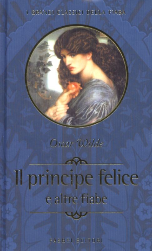 PRINCIPE FELICE E ALTRE FIABE (IL)