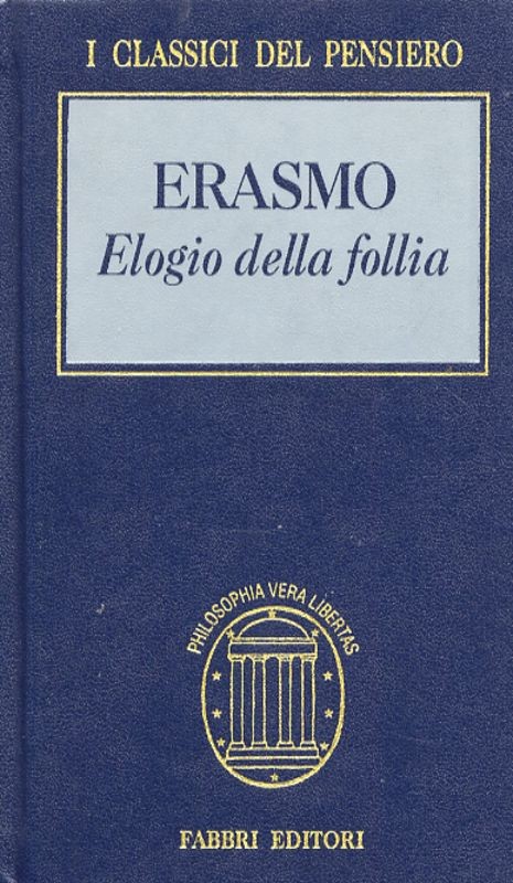 ELOGIO DELLA FOLLIA