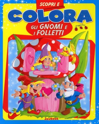 COLORA GLI GNOMI E FOLLETTI