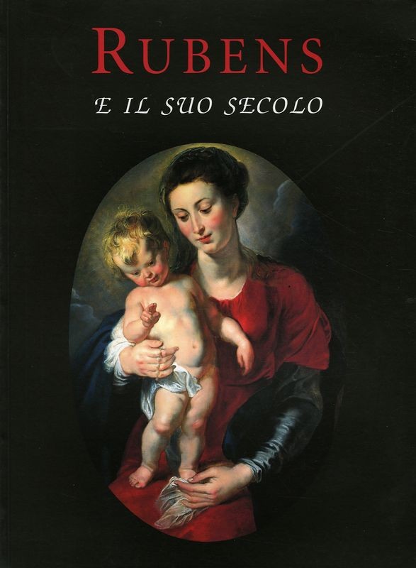 RUBENS E IL SUO SECOLO