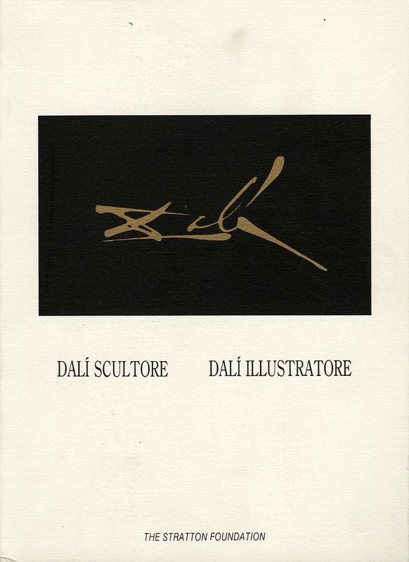 DALI' SCULTORE DALI' ILLUSTRATORE