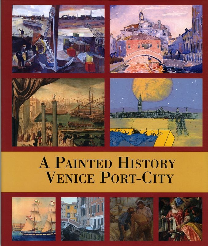 A PAINTED HISTORY VENICE PORT-CITY