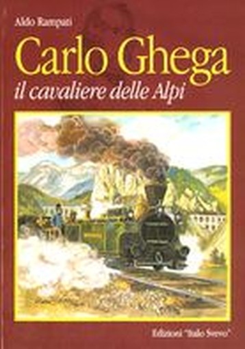 CARLO GHEGA IL CAVALIERE DELLE ALPI