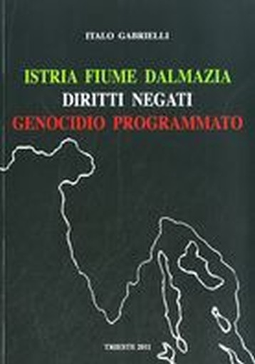 ISTRIA FIUME DALMAZIA DIRITTI NEGAT