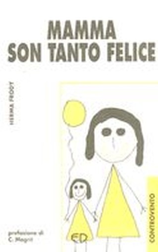 MAMMA SON TANTO FELICE