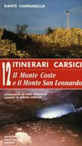 ITINERARI CARSICI IL MONTE COSTE E
