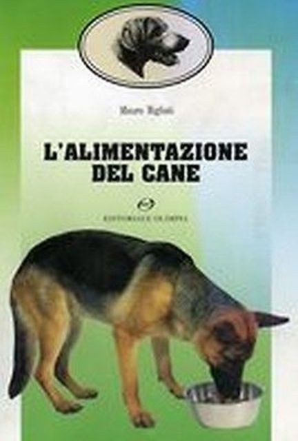 L'alimentazione del cane, Bigliati Mauro - Olimpia.5 COPIE. Sconto 50%