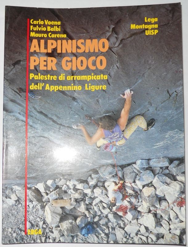 Alpinismo per gioco - palestre di arrampicata dell'appennino ligure
