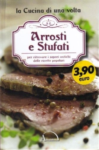 ARROSTI E STUFATI