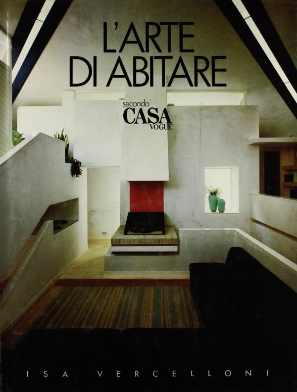 L'arte di abitare secondo Casa Vogue. 10 COPIE. Sconto 25% sul prezzo di copertina