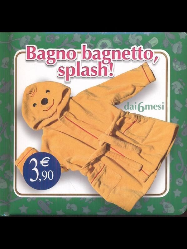 BAGNO BAGNETTO SPLASH !