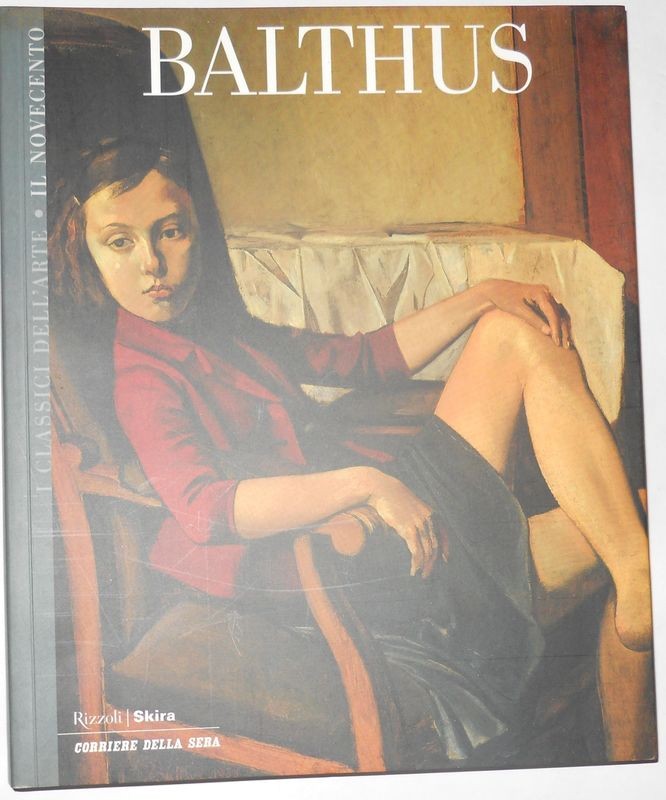 I Classici dell'arte Il Novecento Vol. 8. Balthus