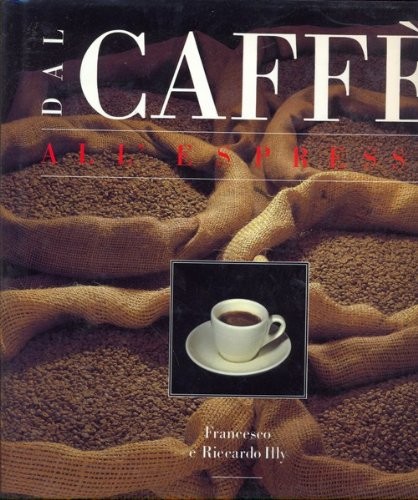 Dal caffe' all'espresso
