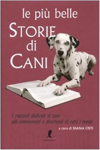 PIU' BELLE STORIE DI CANI (LE)