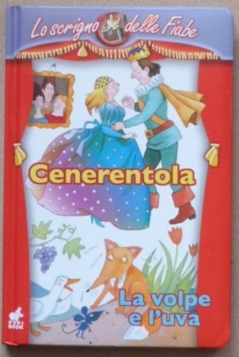 CENERENTOLA - LA VOLPE E L'UVA