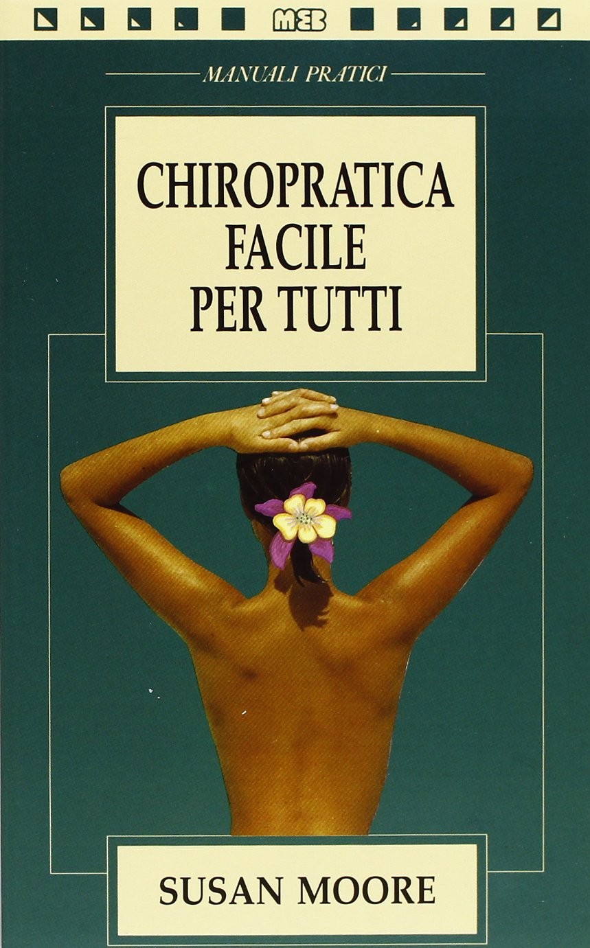 CHIROPRATICA FACILE PER TUTTI