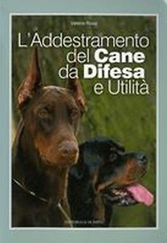 Addestramento del cane da difesa,Valeria Rossi. Olimpia. 10 COPIE. Sconto 50%