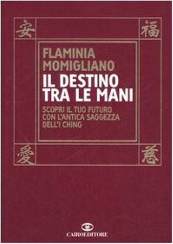 DESTINO TRA LE MANI (IL)