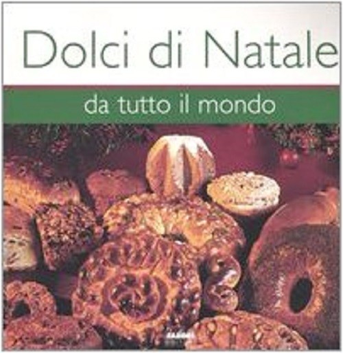 DOLCI DI NATALE DA TUTTO IL MONDO