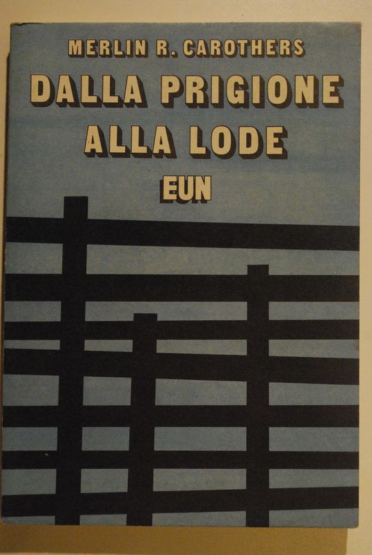 Dalla prigione alla lode